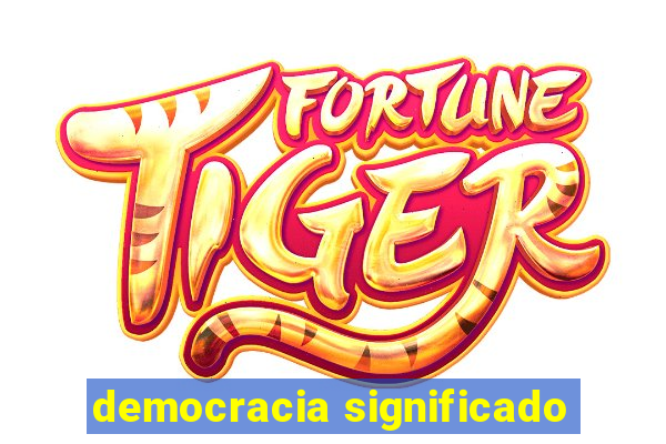 democracia significado